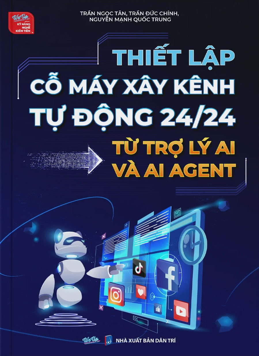 THIẾT LẬP CỖ MÁY XÂY KÊNH TỰ ĐỘNG AI AGENT
